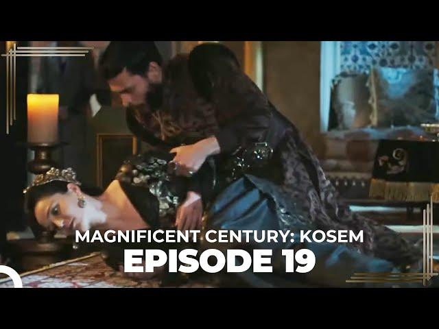 Magnificent Century: Kosem Episode 19 (English Subtitle)