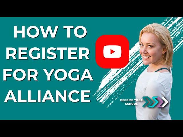 How Do I Register with Yoga Alliance? | Yoga Alliance Tutorial | RYT 200 YTT Yoga Instructors