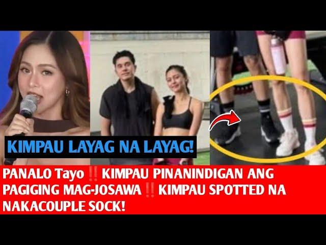PANALO Tayo‼️KIMPAU PINANINDIGAN ANG PAGIGING MAG-JOSAWA‼️KIMPAU SPOTTED NA NAKACOUPLE SOCK!
