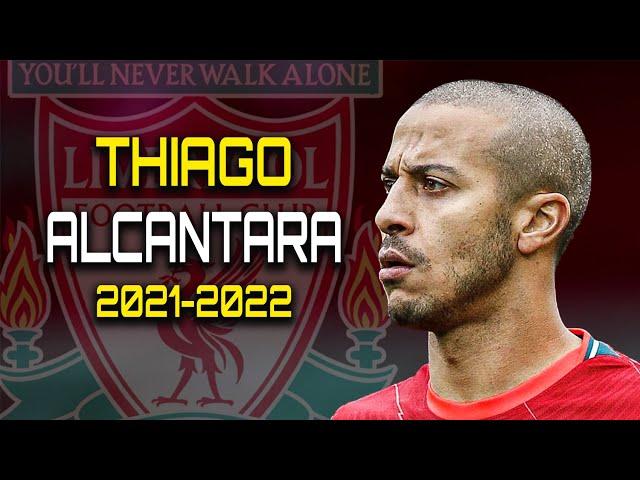 Thiago Alcantara 2021 - 2022 ●  Amazing Skills, Goals & Assists