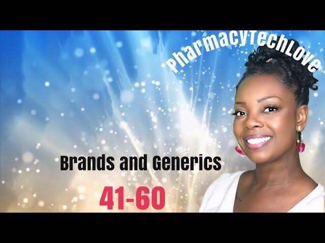 Pharmacy Technician | Brands and Generics | 41-60