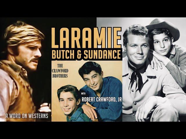 LARAMIE mystery solved! Plus, Robert Crawford Jr’s duel with Robert Redford! A WORD ON WESTERNS