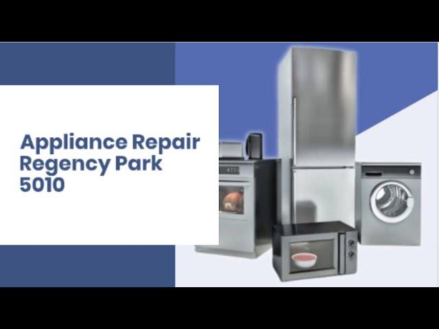 Appliance Repair Regency Park 5010 | All Brands | Call Now: 1300-652-100