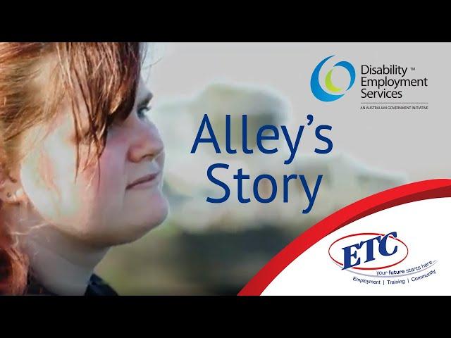 Disability Employment Services - Alley's Story