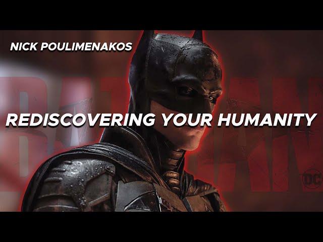 Matt Reeves' THE BATMAN and Rediscovering your Humanity (Video Essay)
