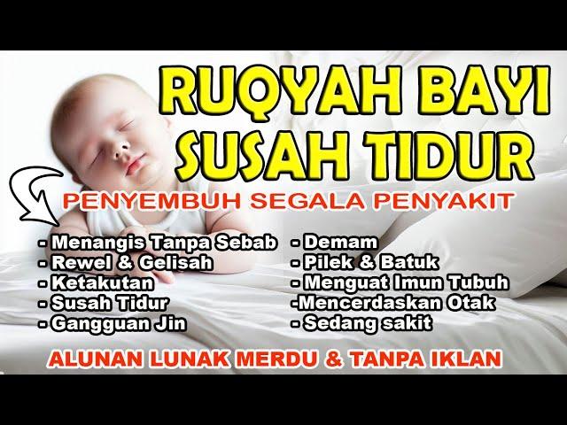 RUQYAH BAYI SUSAH TIDUR