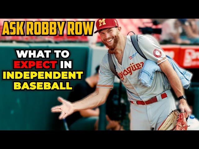 What to Expect in Independent Baseball | ASK ROBBY ROW