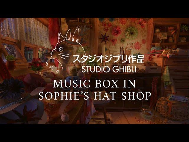 1 Hour Studio Ghibli Music Box Collection (Study, Sleep, & Relax in Sophie's Hat Shop Ambience)