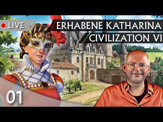 Neue Partie! CIVILIZATION VI: Erhabene Katharina (01) | Frankreich auf Gottheit [Deutsch]