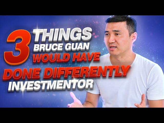 3 Things BRUCE GUAN Would Have Done Differently | Investmentor