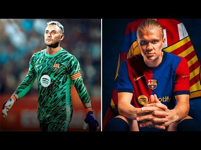 BARCELONA will SIGN KEYLOR NAVAS!? ERLING HAALAND will be BARCA' player in 2025!?