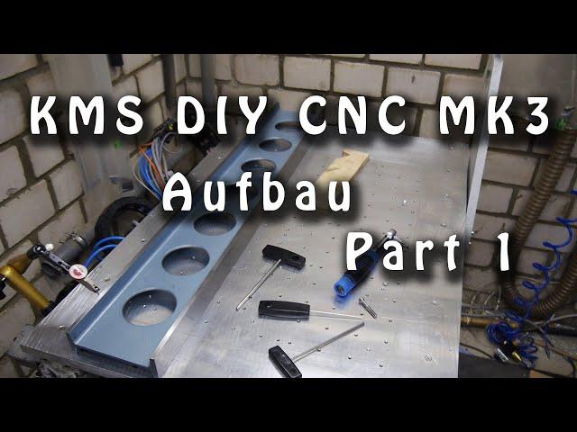 KMS DIY CNC MK3 Aufbau - Part 1