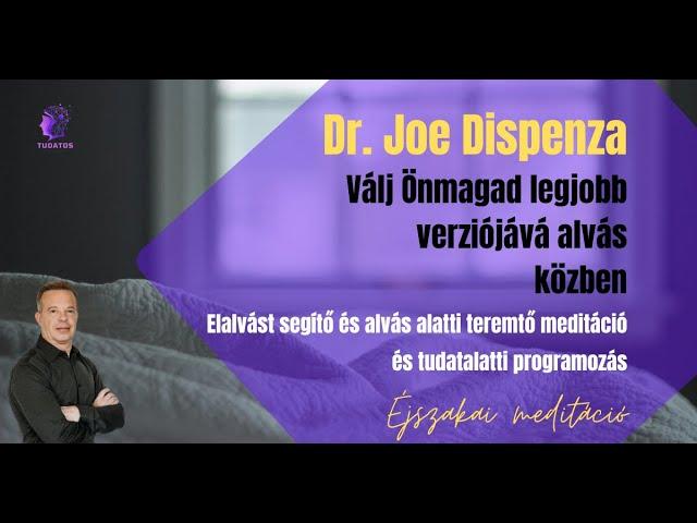 Dr. Joe Dispenza - Éjszakai meditáció