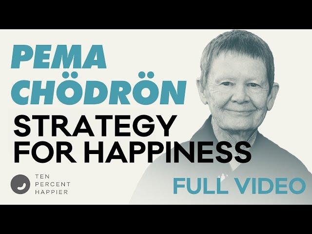 Pema Chödrön: Buddhist Nun's One Strategy to Be Happy in Life | Ten Percent Happier & Dan Harris