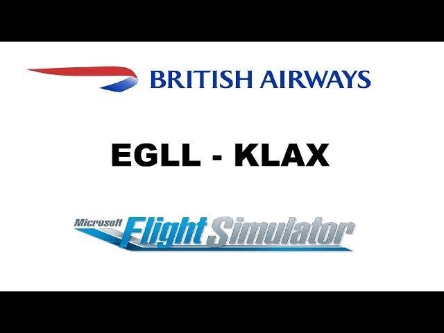 British Airways 747 London Heathrow to Los Angeles full flight | Microsoft Flight Simulator