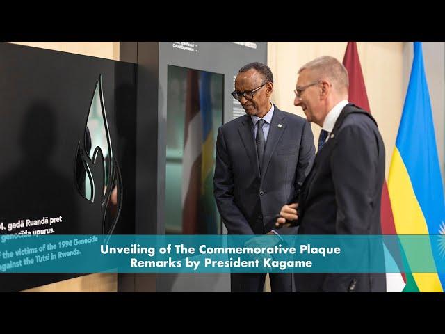 Unveiling of The Commemorative Plaque | Remarks by President Kagame