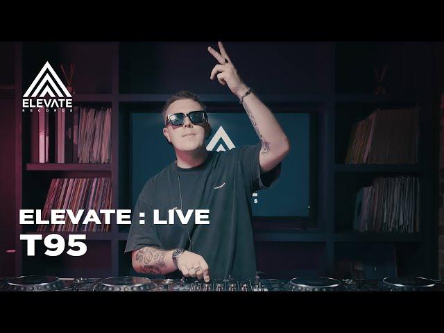 ELEVATE : LIVE - T95