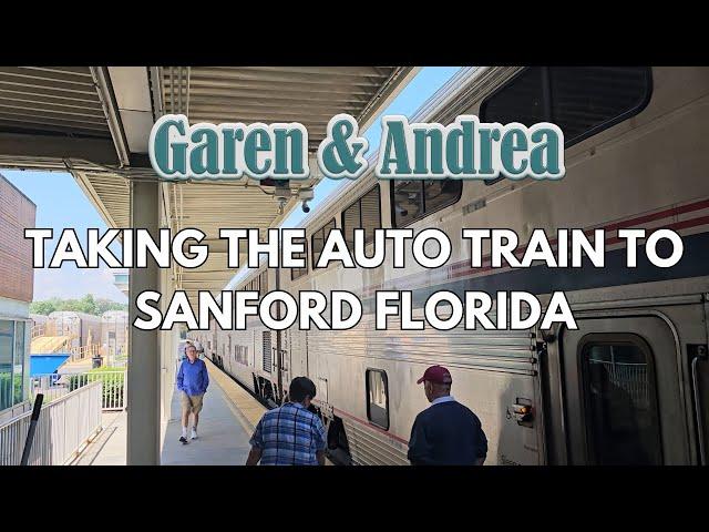 Garen & Andrea Take the Amtrak Auto Train From Lorton to Sanford - It's a VLOG!