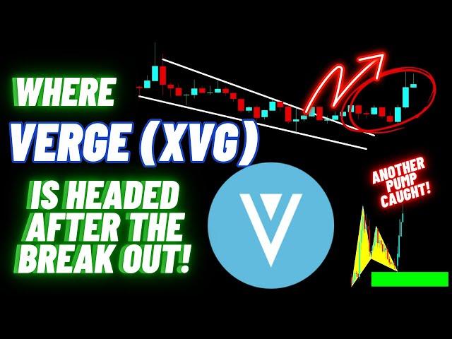 Where Verge (XVG) Crypto Coin Is Headed After The Break Out!