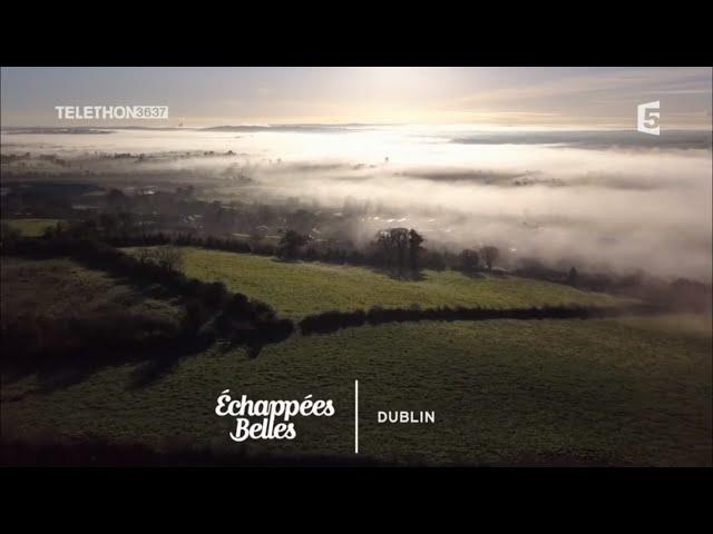 Dublin, l'Irlande au coeur - Échappées belles