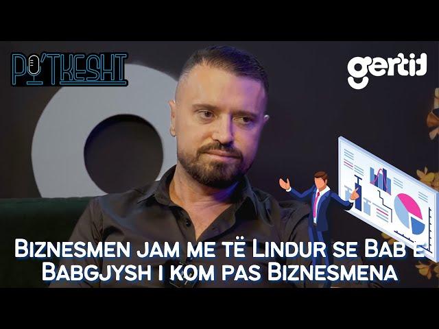 Biznesmen jam me të Lindur se Bab e Babgjysh i kom pas Biznesmena | PO TKESHT