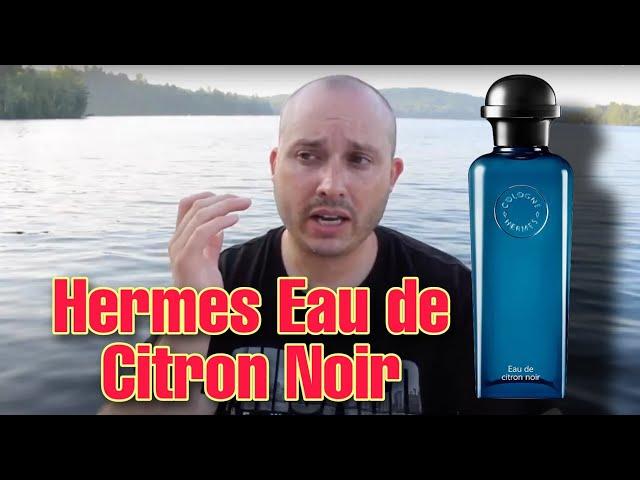 Hermes Eau de Citron Noir fragrance/cologne review