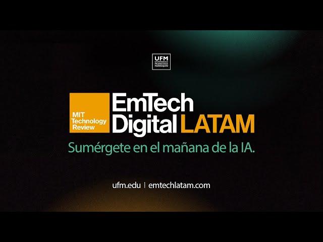 EmTech Digital LATAM 2024 | emtechlatam.com #EmTechLATAM #mittechnologyreview #ufm