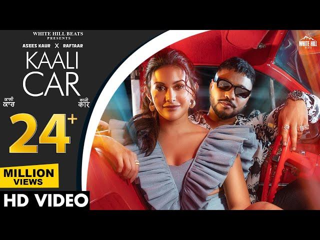 KAALI CAR (Official Video) Raftaar | Asees K | Happy Raikoti | MixSingh | Hindi Songs 2023