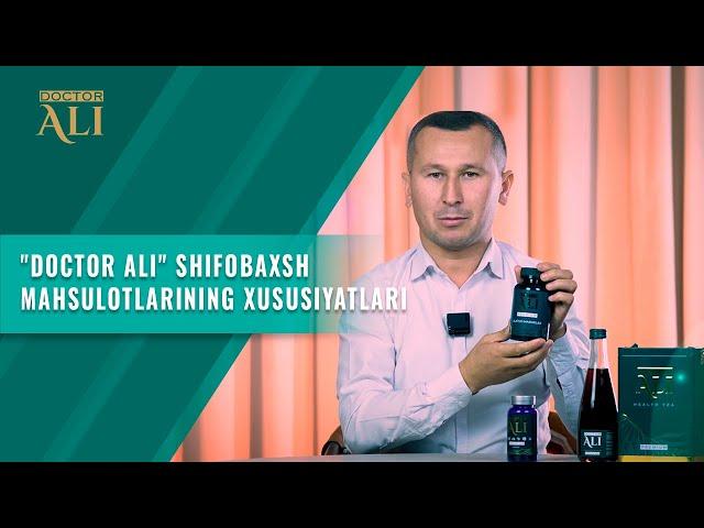 "Doctor Ali" shifobaxsh mahsulotlarining xususiyatlari