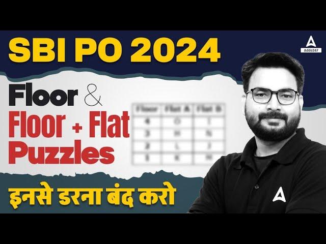 SBI PO Reasoning 2024 | Floor & Floor + Flat Puzzles Questions for SBI PO | By Saurav Singh