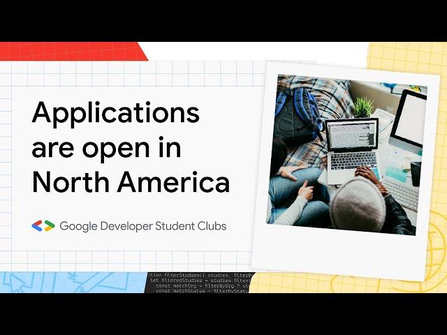 Apply Now  Google Developer Student Clubs [#GDSC] | Google Developers North America