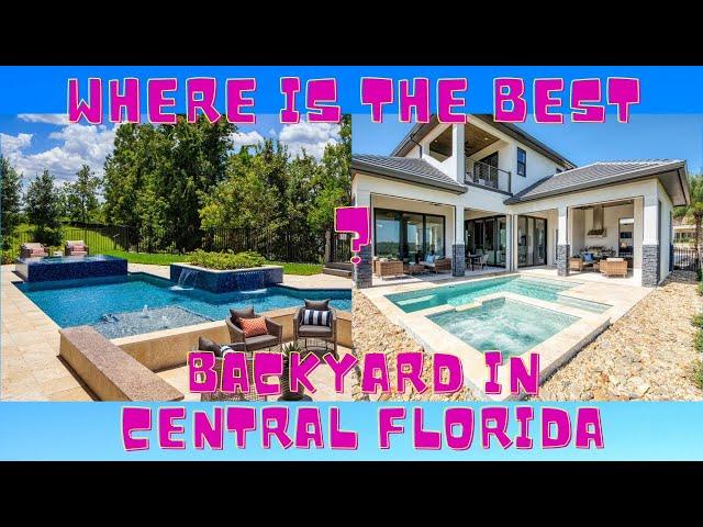 Where is the BEST Backyard in Central Florida?