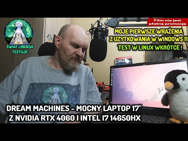 Pierwsze wrażenia laptop Dream Machines RG4060-17PL43 Nvidia RTX 4060 i Intel 14650HX  Linux wkrótce