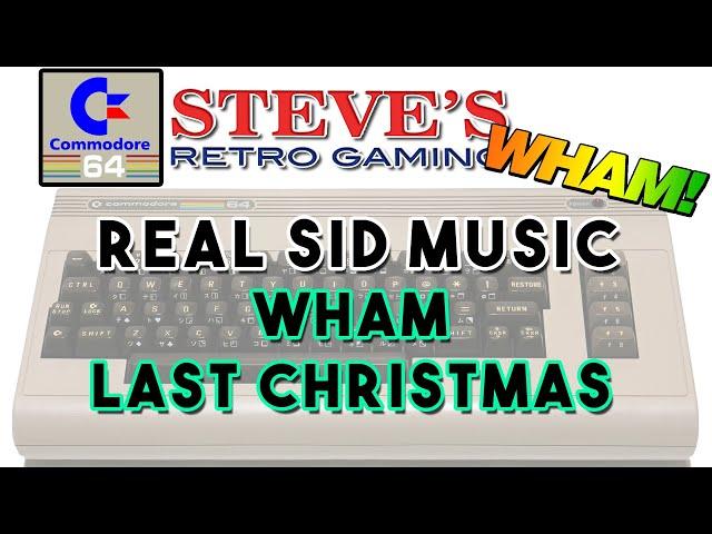 Wham - Last Christmas - REAL Commodore 64 SID Music - NOT Emulator