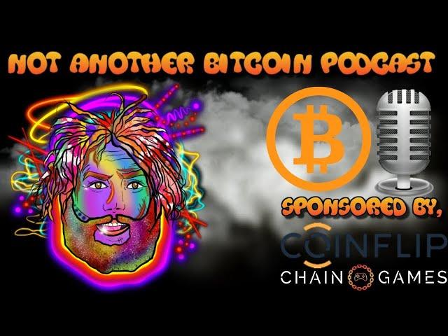 #NotAnotherBitcoinPodcast w/ @PhenomenalMark