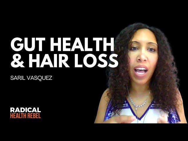 Gut Health, Hair Loss & Common Misconceptions | Radical Health Rebel