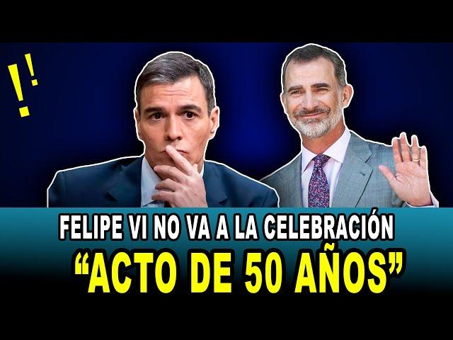 Felipe VI Declina Invitación De Sánchez Al Evento Histórico De 50 Años Sin Franco