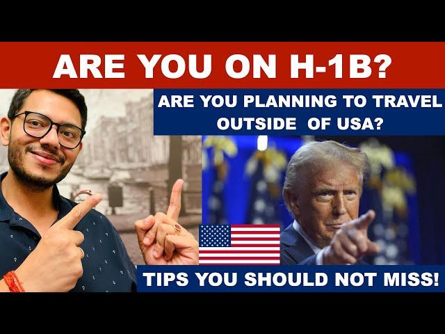 Tips for traveling on H-1B visa under Trump Administration!! #trump #h1b #trumpadministration