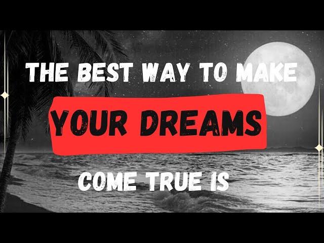 The best way to make your dreams come true is...!! @motivated us