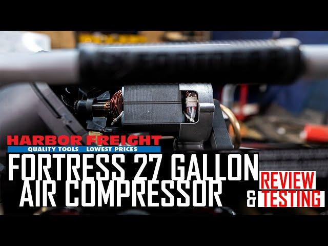 Fortress 27 Gallon Air Compressor Harbor Freight Tools (Testing and Overall Opinion)