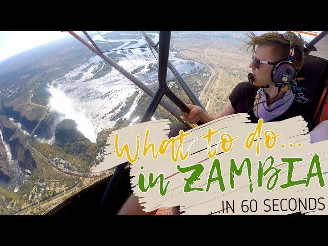 WHAT TO DO IN ZAMBIA in 60 seconds