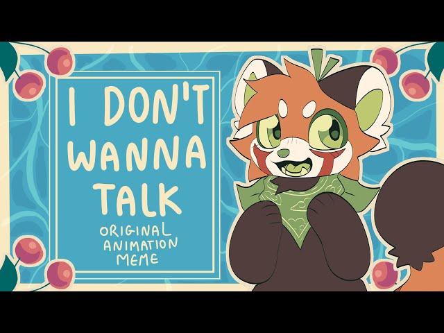 i don't wanna talk // original animation meme