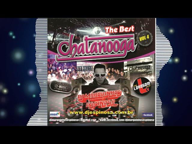 CD The Best Chatanooga Vol 4 By DJ Marquinhos Espinosa (Dance Music anos 2000)