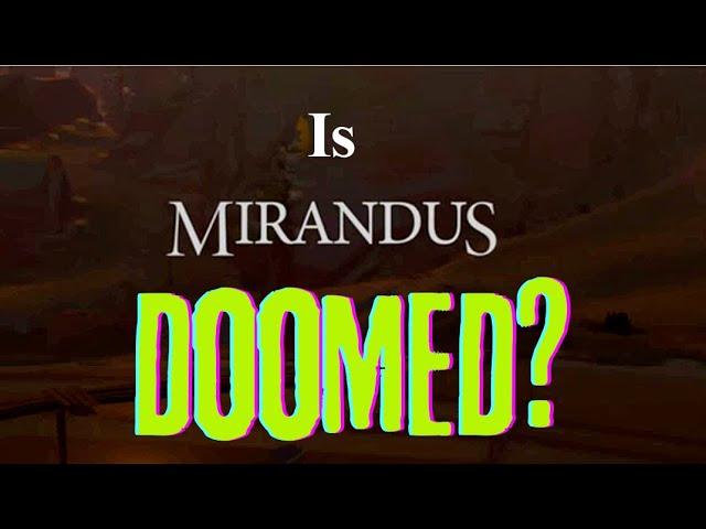 Is Mirandus Doomed? -  I Sure Hope Not!