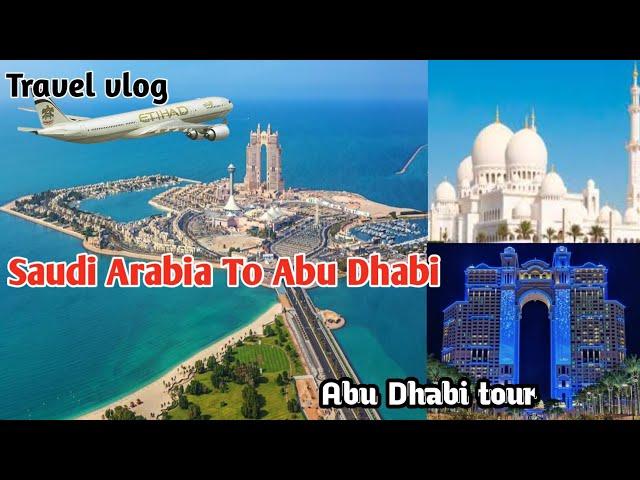 Saudi Arabia( Dammam) to Abu Dhabi Travel vlog 2024 || Abu Dhabi city tour  #abudhabi