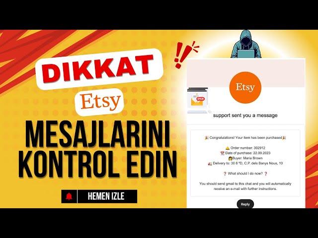 ETSY MESAJLARINA DİKKAT!! Etsy de Sakın Bu Hataya DÜŞMEYİN! Mağazanızı Güvende Tutmanın Yolu