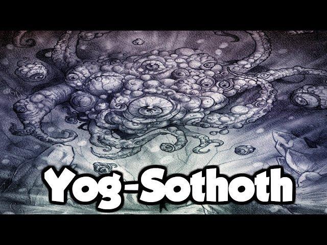 Yog-Sothoth - The Watcher at the Gate - (Exploring the Cthulhu Mythos)
