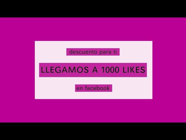 Celebramos 1000 likes en FB con un descuento para ti