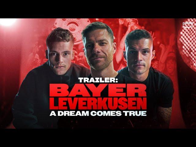 Bayer Leverkusen – A Dream Comes True | Offizieller Trailer