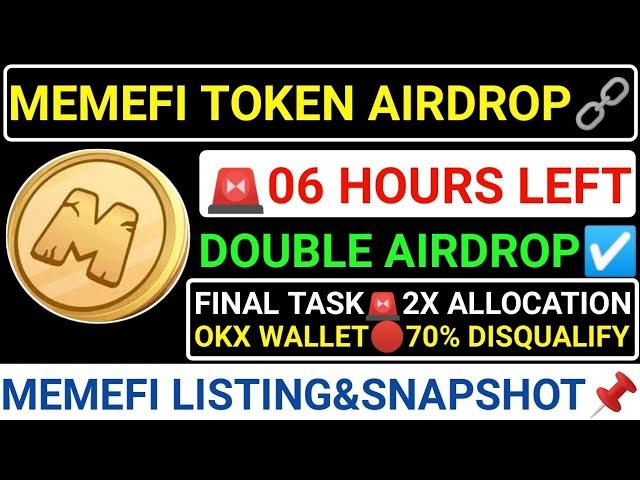 MEMEFI TOKEN AIRDROP06 HOURS LEFTDOUBLE AIRDROP ️70% DISQUALIFYSNAPSHOT+LISTING️#blum #memefi